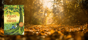 Bijbelwoorden die je kind raken – Psalmen voor kinderen van Corien Oranje